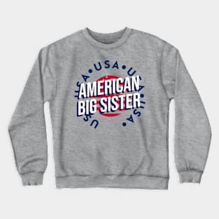 American Big Sister Crewneck Sweatshirt